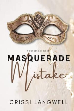 Masquerade Mistake by Crissi Langwell