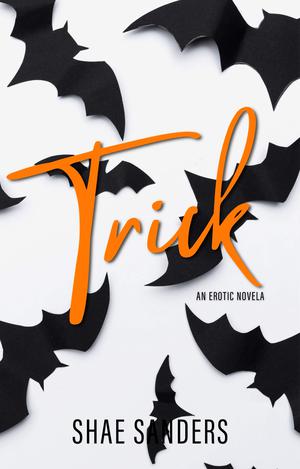 Trick by Shae Sanders