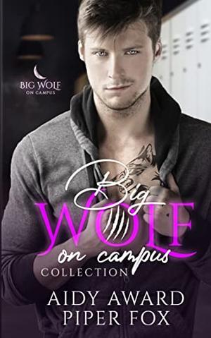 Big Wolf On Campus Collection One by Aidy Award, Piper Fox