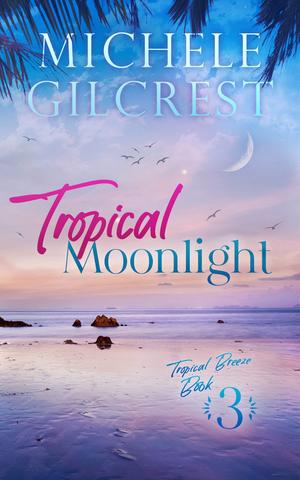 Tropical Moonlight by Michele Gilcrest