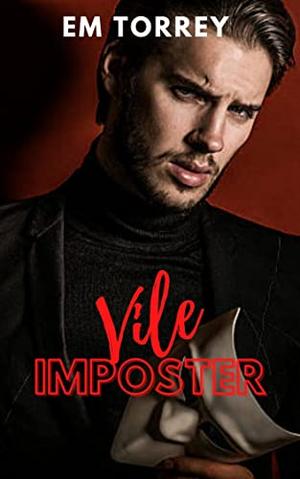 Vile Imposter by Em Torrey