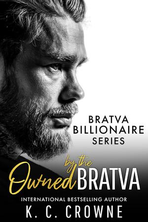 Owned by the Bratva by K.C. Crowne