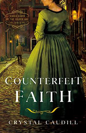 Counterfeit Faith by Crystal Caudill