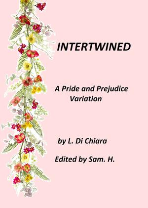 Intertwined: A Pride and Prejudice Variation by Lorena DiChiara