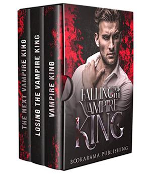 Falling For The Vampire King: Enemies To Lovers Protector Romance by Bookarama Publishing
