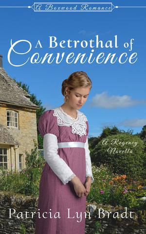 A Betrothal of Convenience: A Regency Novella by Patricia Lyn Bradt