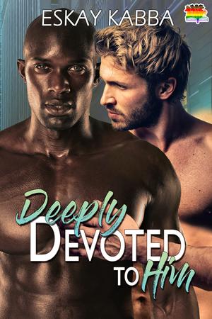 Deeply Devoted To Him by Eskay Kabba