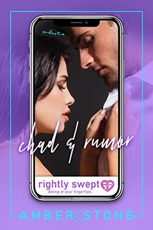 Chad And Rumor by Amber Stone, Rightly Swept Series