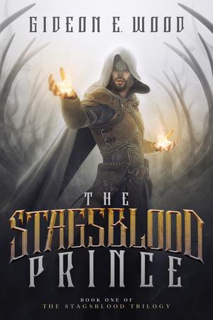 The Stagsblood Prince by Gideon E. Wood