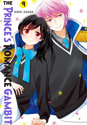The Prince's Romance Gambit Vol. 9 (王子が私をあきらめない! [Ōji ga Watashi o Akiramenai!] #9)