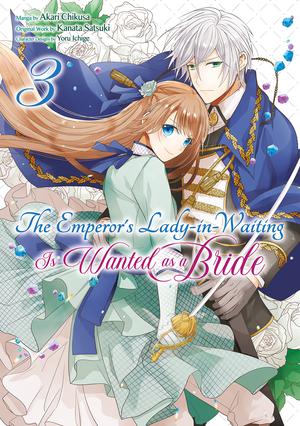 The Emperor's Lady-in-Waiting Is Wanted as a Bride (Manga) Volume 3 (The Emperor Hopes for the Court Lady as His Bride (Manga) #3) by Kanata Satsuki