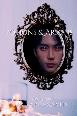 Potions and Arsons by Myosotis