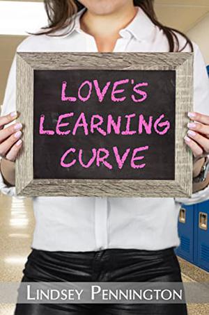 Love’s Learning Curve by Lindsey Pennington