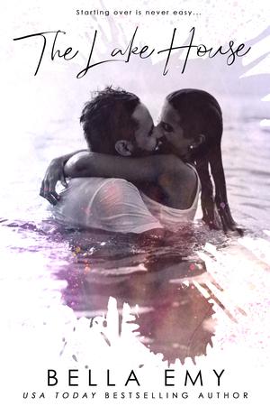 The Lake House: a contemporary romance novel by Bella Emy