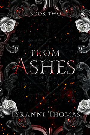 From Ashes by Tyranni Thomas
