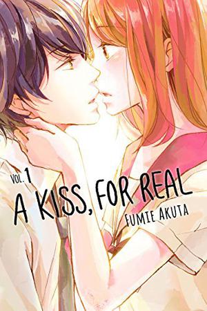 A Kiss, For Real, Vol. 1 (A Kiss, For Real #1)