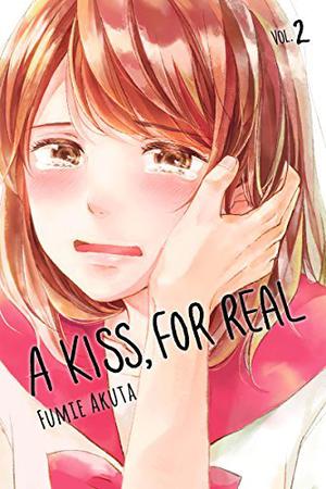 A Kiss, For Real, Vol. 2 (A Kiss, For Real #2)
