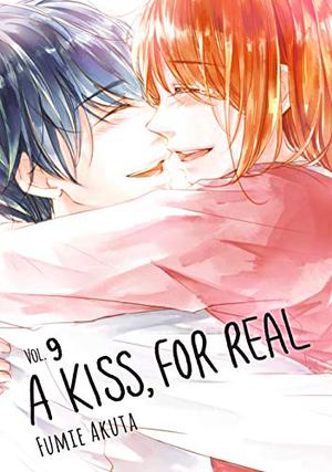 A Kiss, For Real, Vol. 9 (A Kiss, For Real #9)
