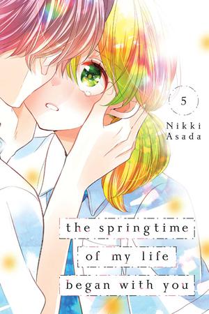 The Springtime of My Life Began with You, Vol. 5 (The Springtime of My Life Began with You #5)