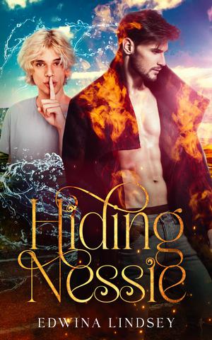 Hiding Nessie: A steamy M/M romance inspired by Scottish folklore by Edwina Lindsey