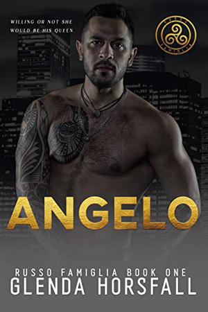 ANGELO: Russo Famiglia Book One by Glenda Horsfall