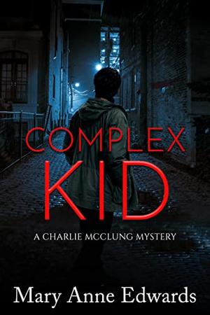 Complex Kid by Mary Anne Edwards