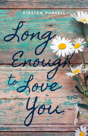 Long Enough to Love You by Kirsten Hegberg Pursell