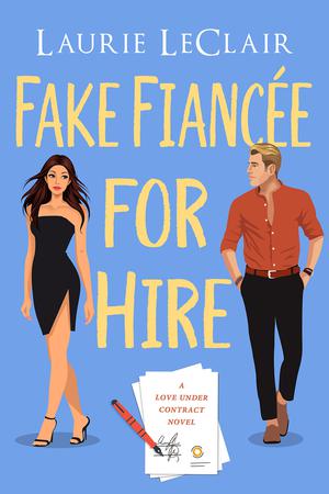 Fake Fiancee For Hire by Laurie LeClair