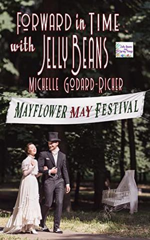 Forward in Time with Jelly Beans by Michelle Godard-Richer