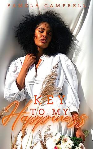 Key To My Happiness by Pamela Campbell