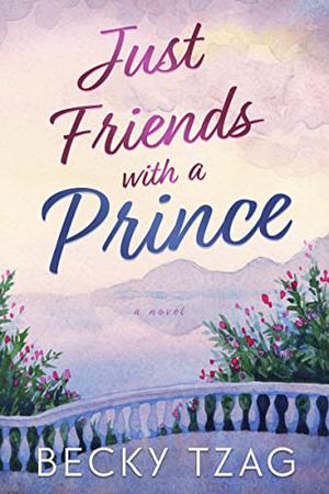 Just Friends With a Prince (Just Love #1)