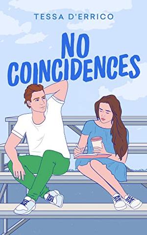 No Coincidences by Tessa D'Errico