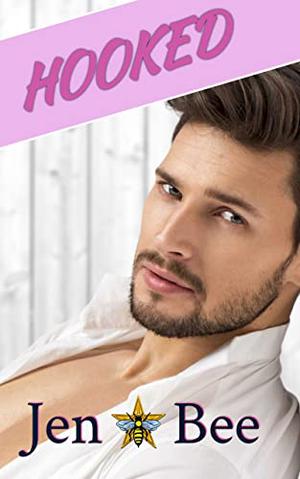 HOOKED: A Curvy Girl / Small Town Romance. by Jen Bee