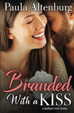 Branded with a Kiss by Paula Altenburg