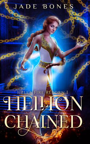 Hellion Chained: A Reverse Harem Paranormal Romance by Jade Bones