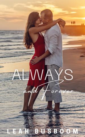 Always and Forever: A Small Town Second Chance Romance by Leah Busboom
