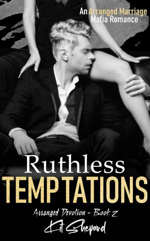 Ruthless Temptations by Kit Shepard