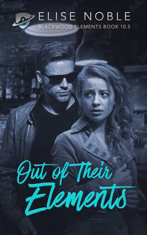Out of Their Elements (Blackwood Elements #10.5)