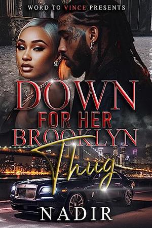 Down for Her Brooklyn Thug by Nadir