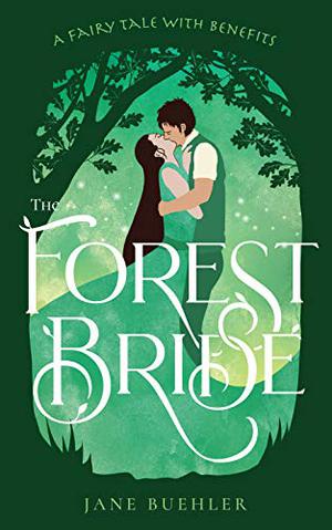 The Forest Bride: A Fairy Tale with Benefits (Sylvania #1)