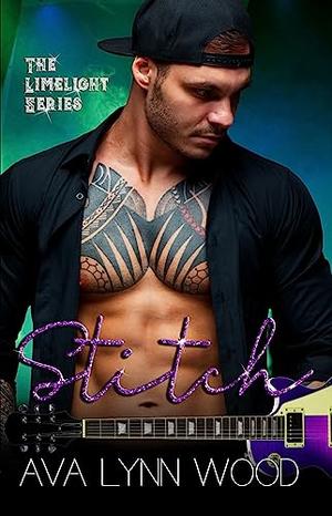 Stitch: An Enemies-to-Lovers, Rock Star Romance (The Limelight #5)