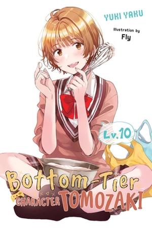 Bottom-Tier Character Tomozaki, Vol. 10 by Yuki Yaku, Fly