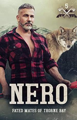 Nero: Fated Mates of Thorne Bay by Michelle Corchis, Golden Czermak