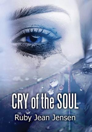 Cry of the Soul by Ruby Jean Jensen