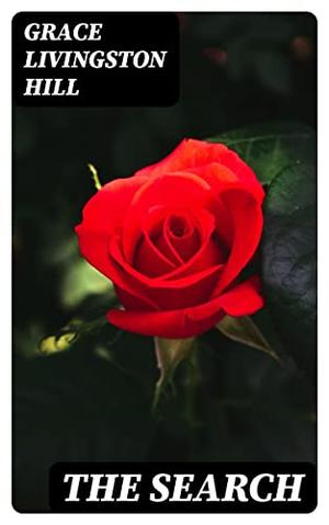 The Search by Grace Livingston Hill