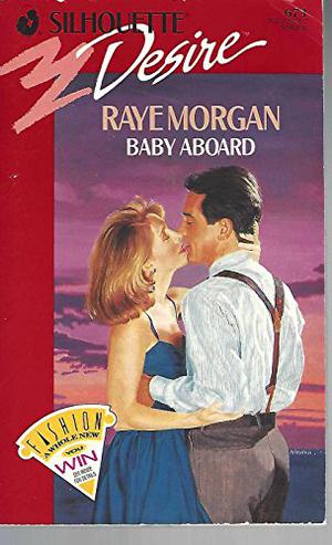 Baby Aboard by Raye Morgan