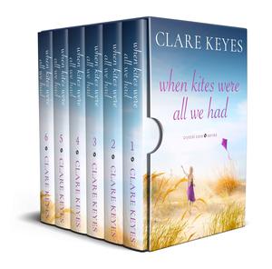 When Kites Were All We Had: The Complete Series by Clare Keyes