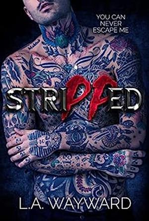 Stripped by L.A. Wayward