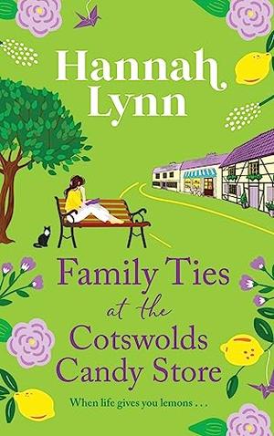 Family Ties at the Cotswolds Candy Store by Hannah Lynn