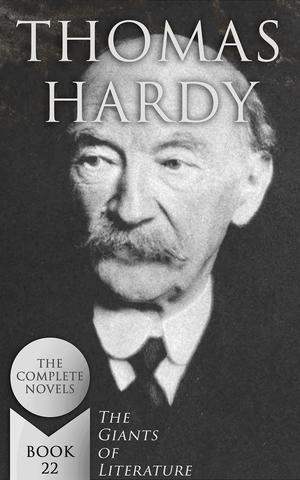 Thomas Hardy: The Complete Novels by Thomas Hardy